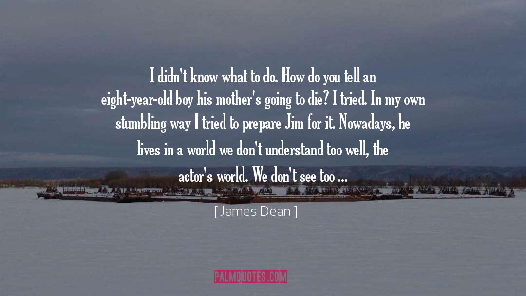Other Boys quotes by James Dean