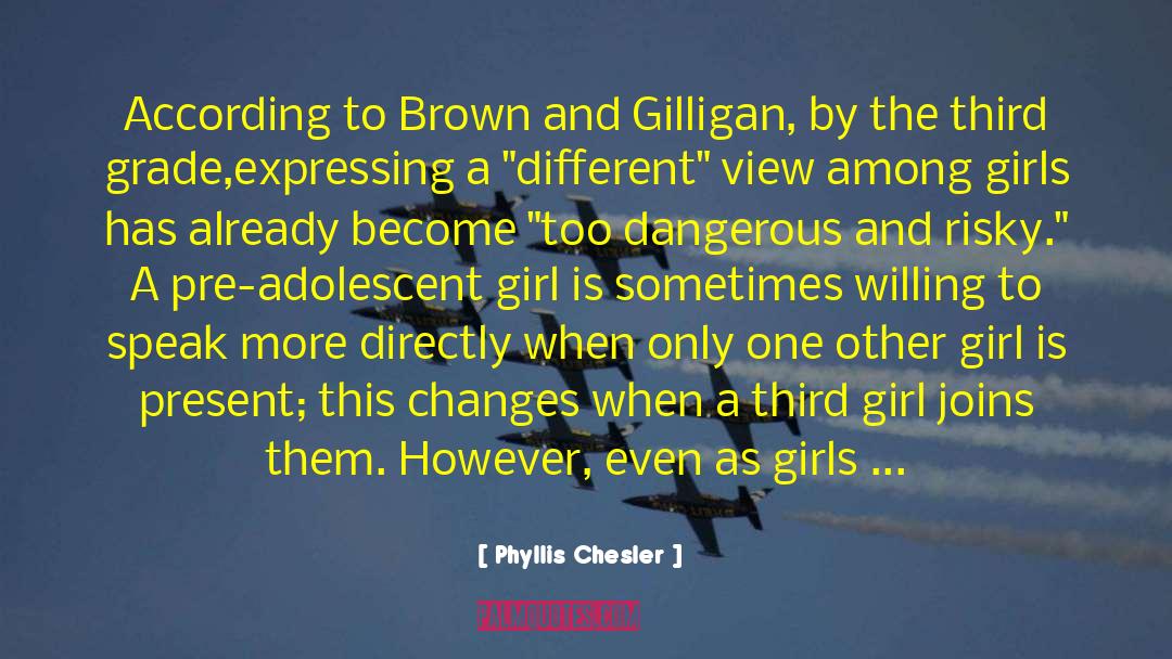 Other Girl quotes by Phyllis Chesler