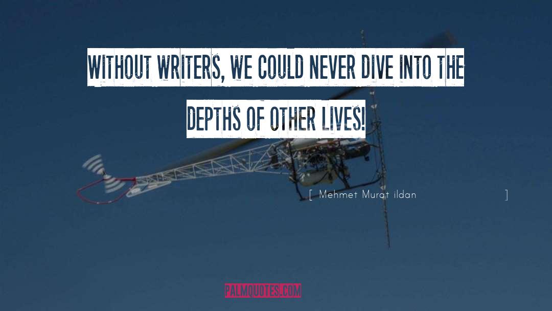 Other Lives quotes by Mehmet Murat Ildan