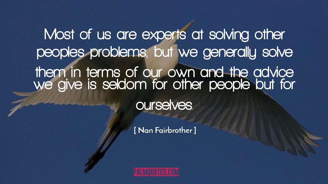 Other People 27s Actions quotes by Nan Fairbrother