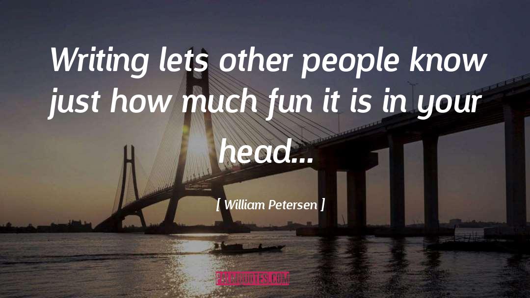 Other People quotes by William Petersen