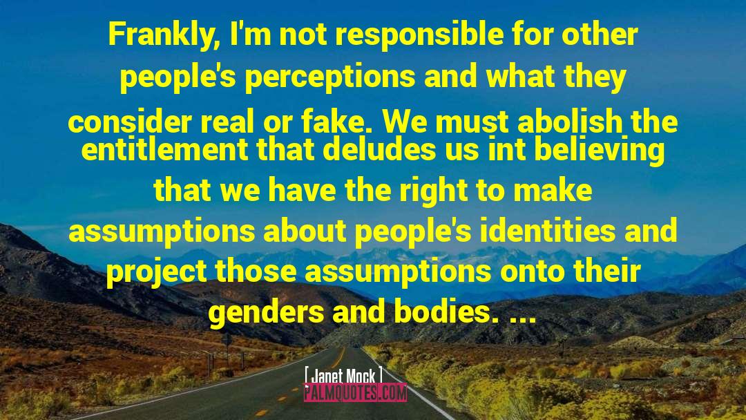 Other Peoples Perspectives quotes by Janet Mock