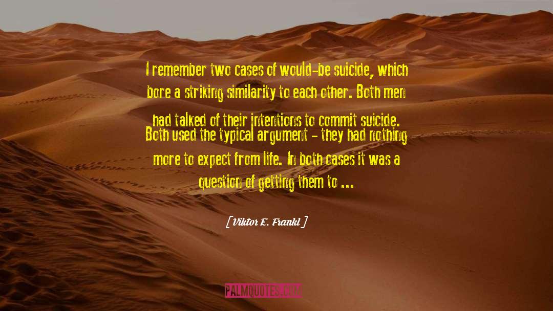 Other Person Not Caring quotes by Viktor E. Frankl