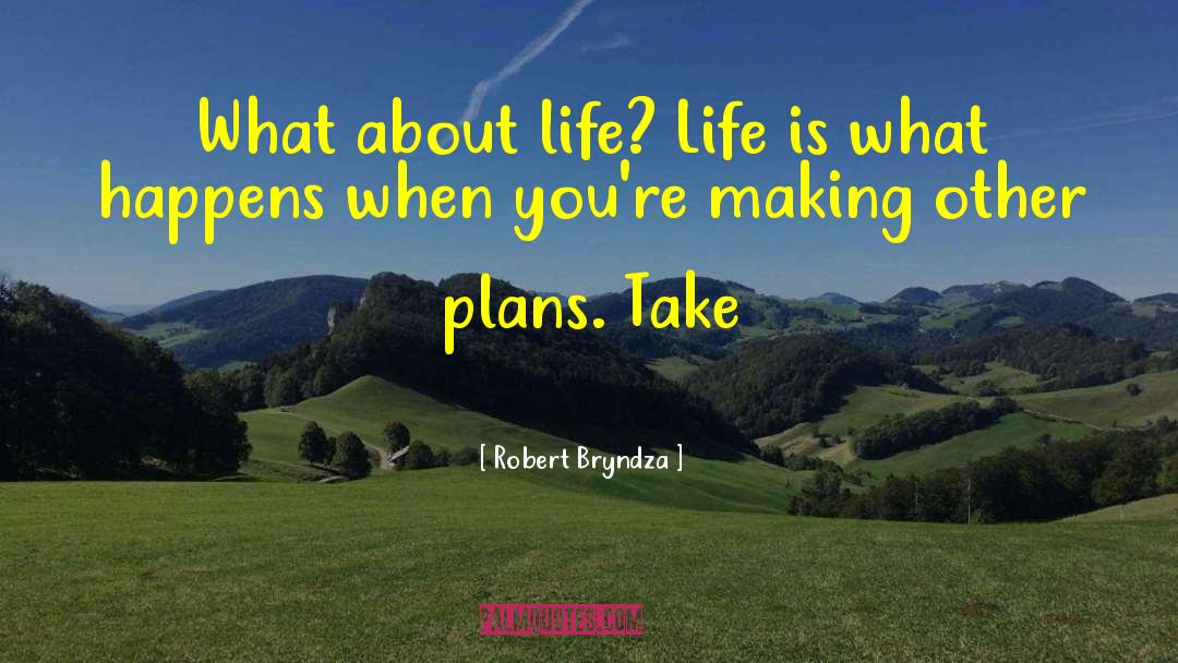 Other Plans quotes by Robert Bryndza