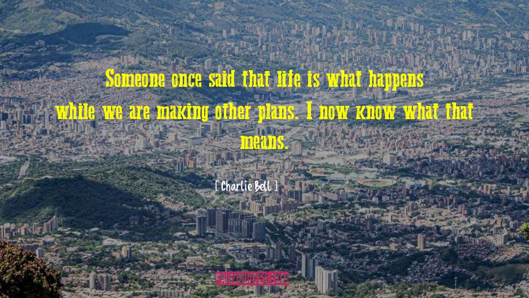 Other Plans quotes by Charlie Bell