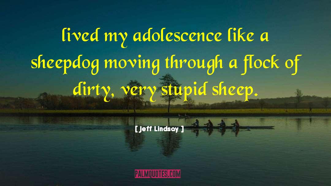 Other Sheep quotes by Jeff Lindsay