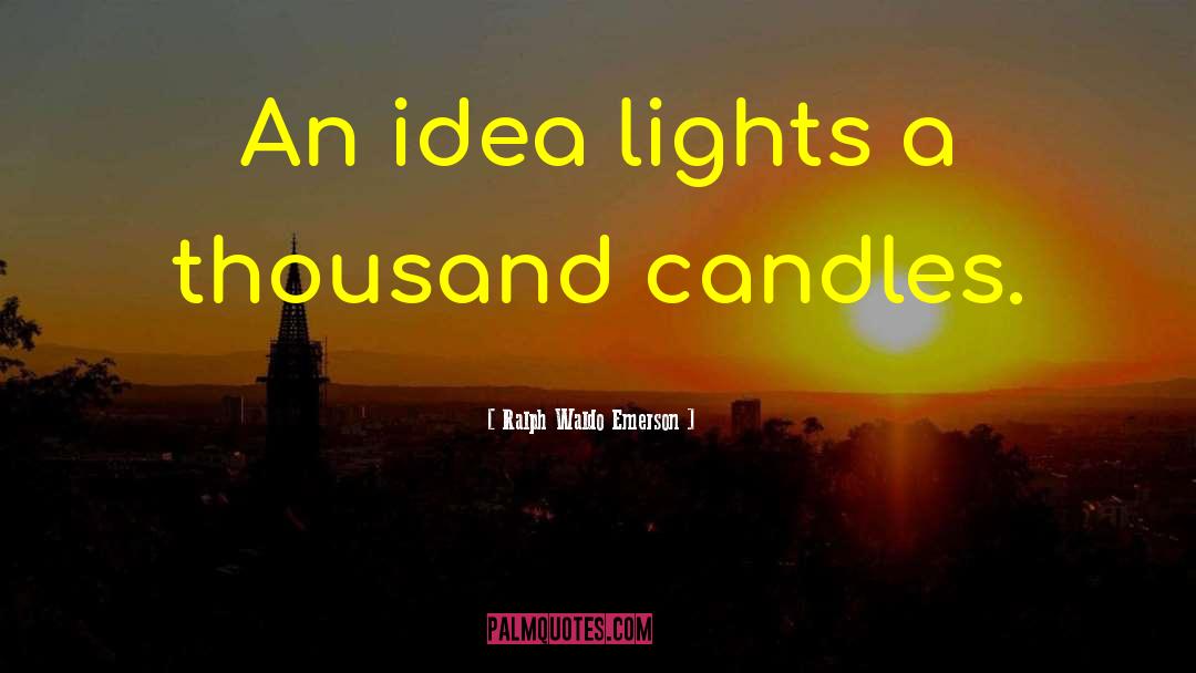 Otherland Candles quotes by Ralph Waldo Emerson