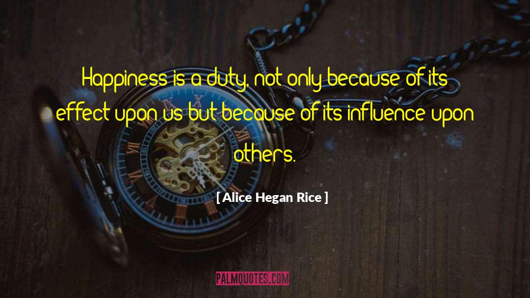 Others Happiness quotes by Alice Hegan Rice