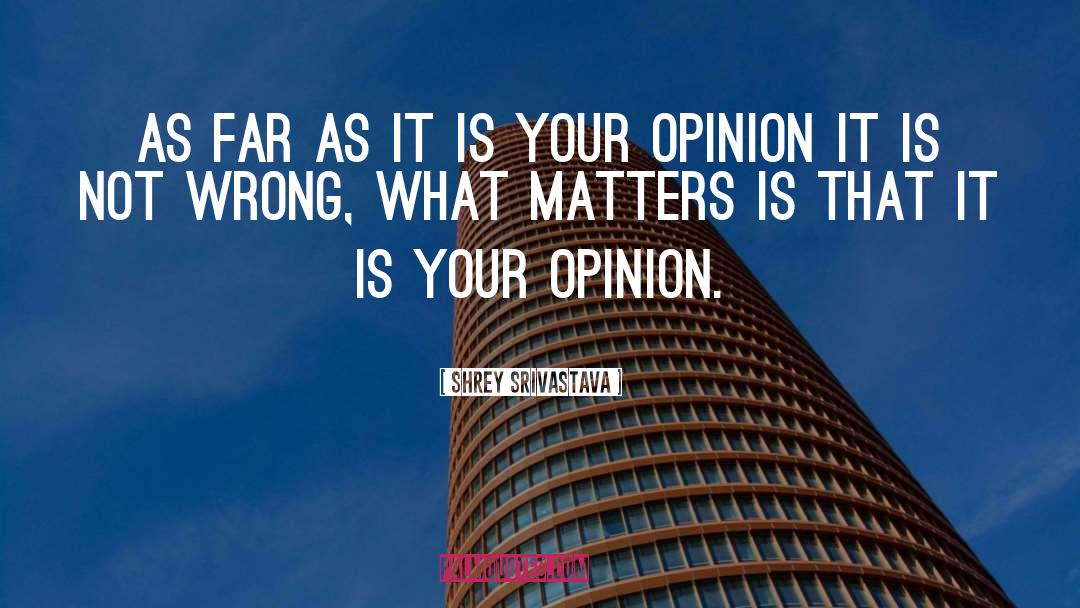Others Opinion quotes by Shrey Srivastava
