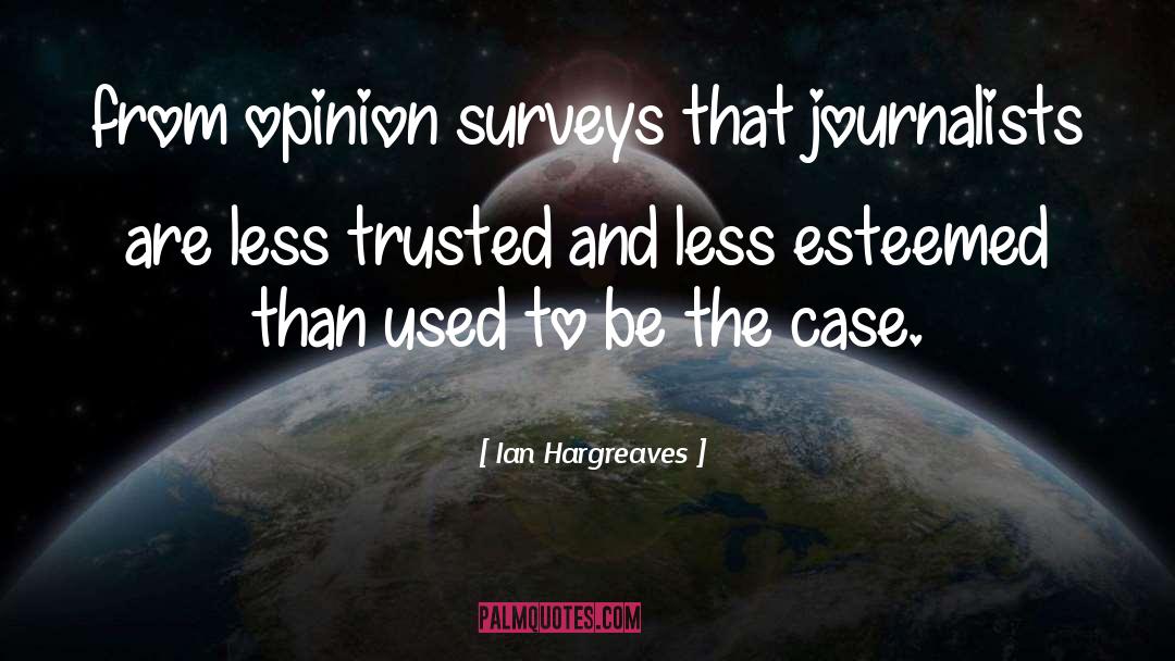 Others Opinion quotes by Ian Hargreaves