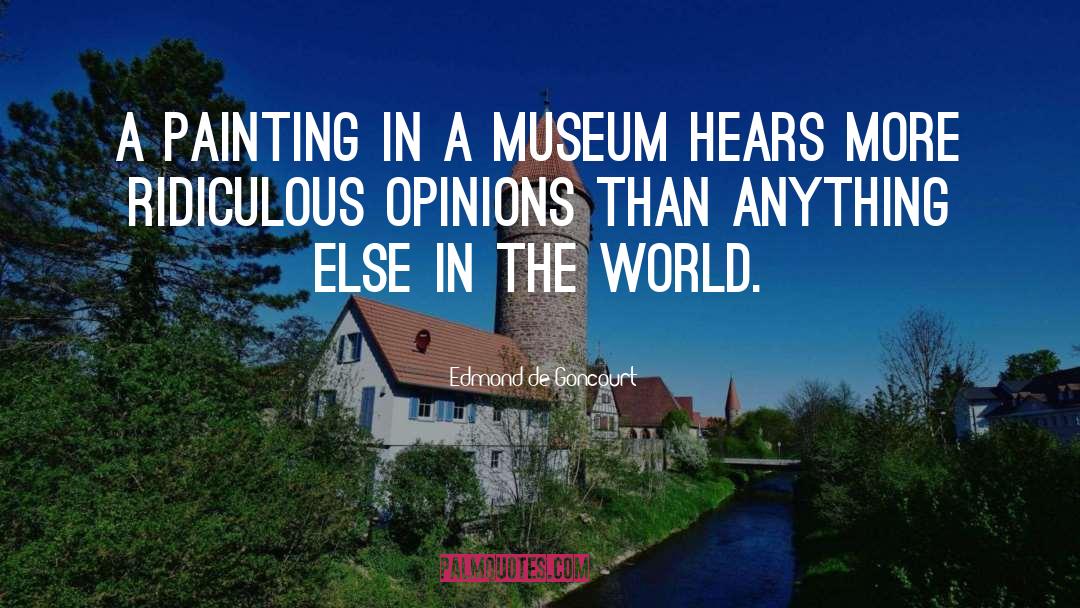 Others Opinions quotes by Edmond De Goncourt