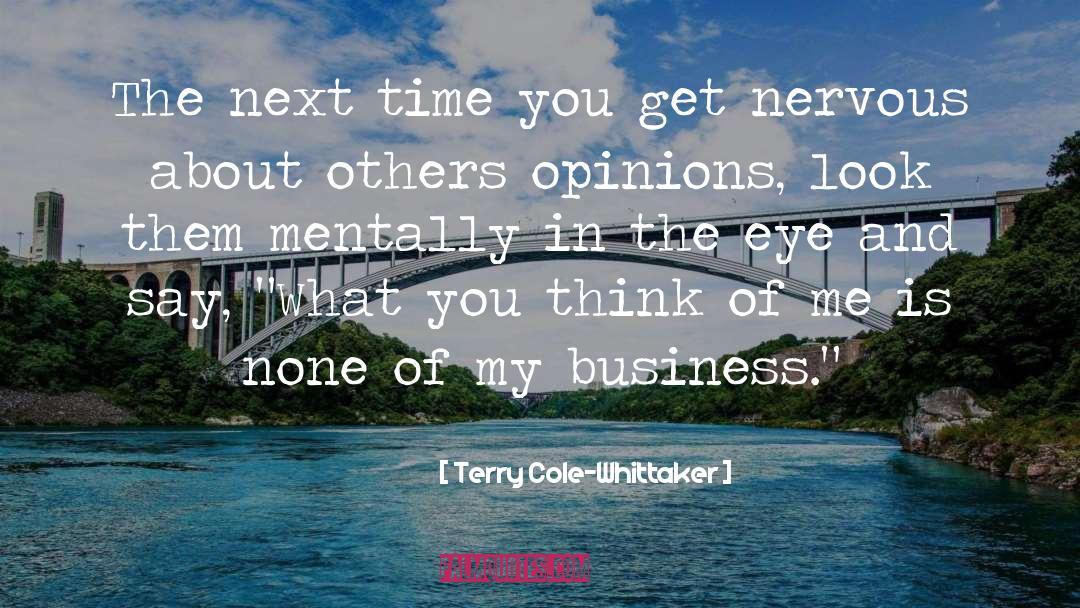 Others Opinions quotes by Terry Cole-Whittaker