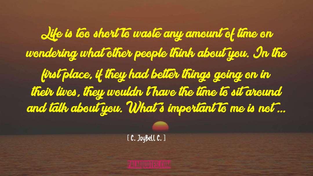 Others Opinions quotes by C. JoyBell C.