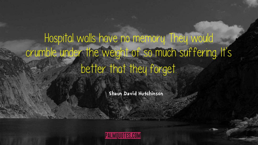 Others Suffering quotes by Shaun David Hutchinson