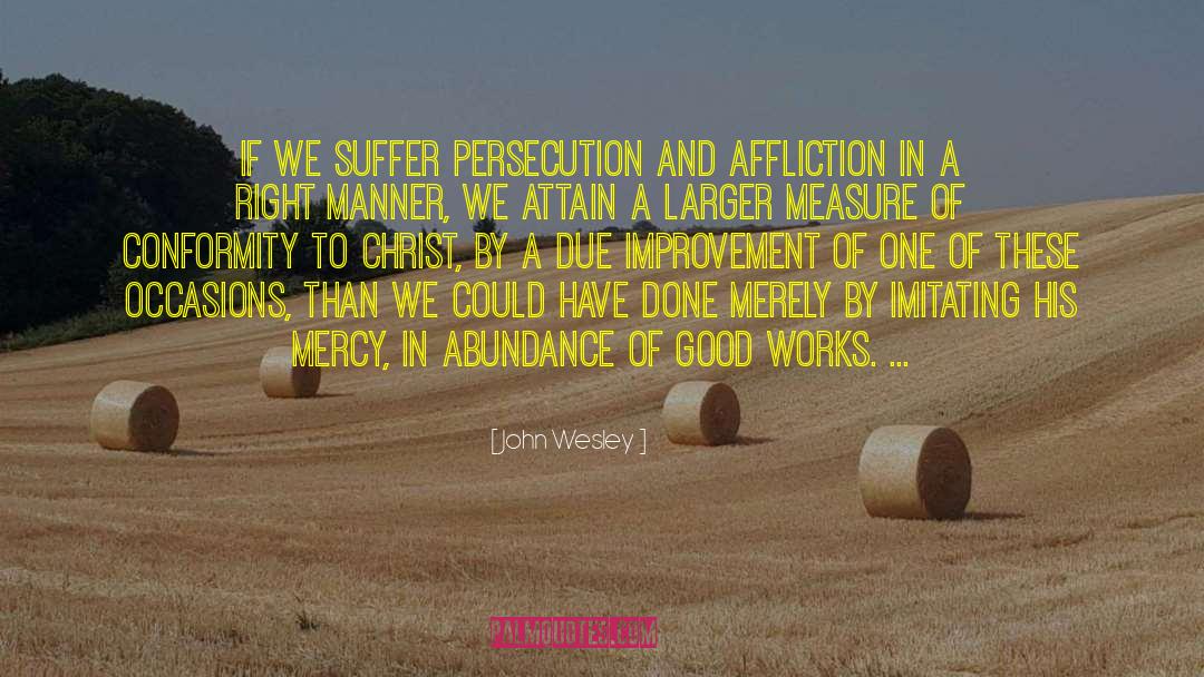 Others Suffering quotes by John Wesley