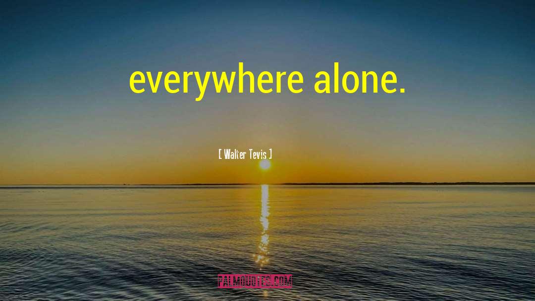 Otherwise Alone quotes by Walter Tevis