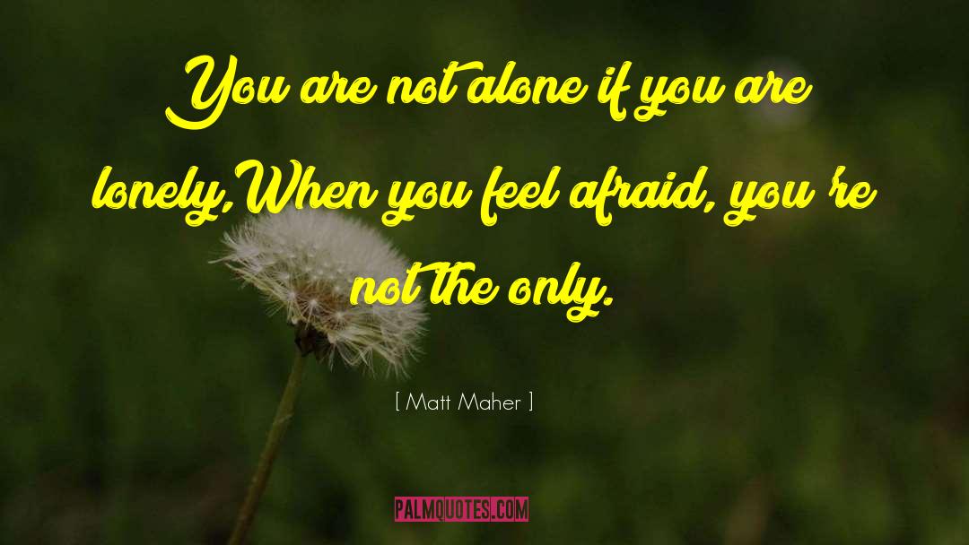 Otherwise Alone quotes by Matt Maher