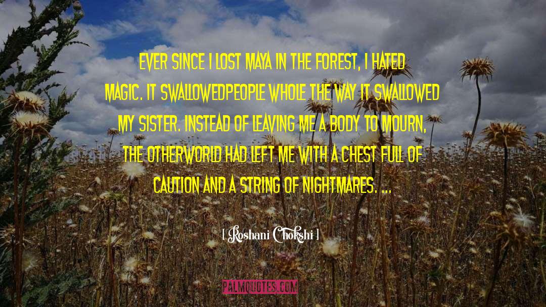 Otherworld quotes by Roshani Chokshi