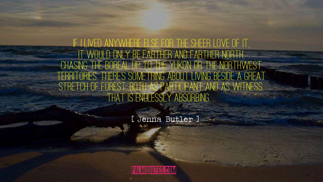 Otherworldly quotes by Jenna Butler