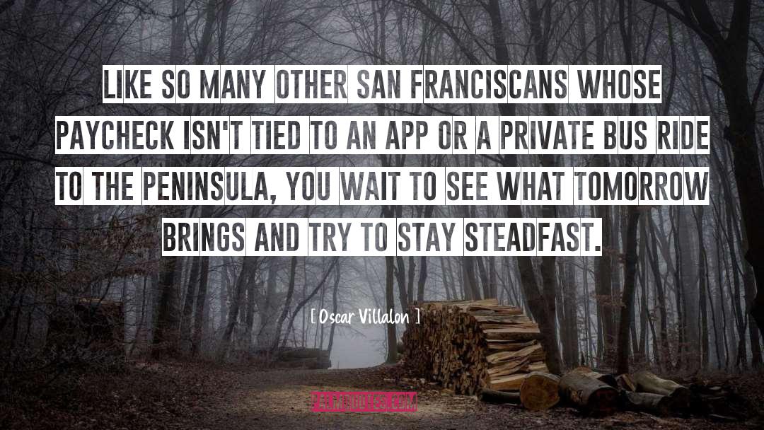 Ottimista San Francisco quotes by Oscar Villalon
