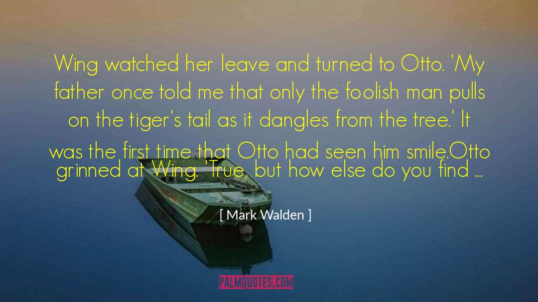 Otto quotes by Mark Walden