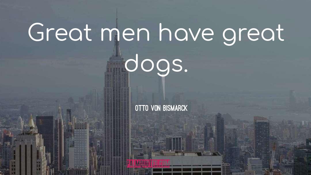 Otto quotes by Otto Von Bismarck