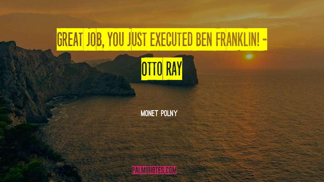 Otto Ray quotes by Monet Polny