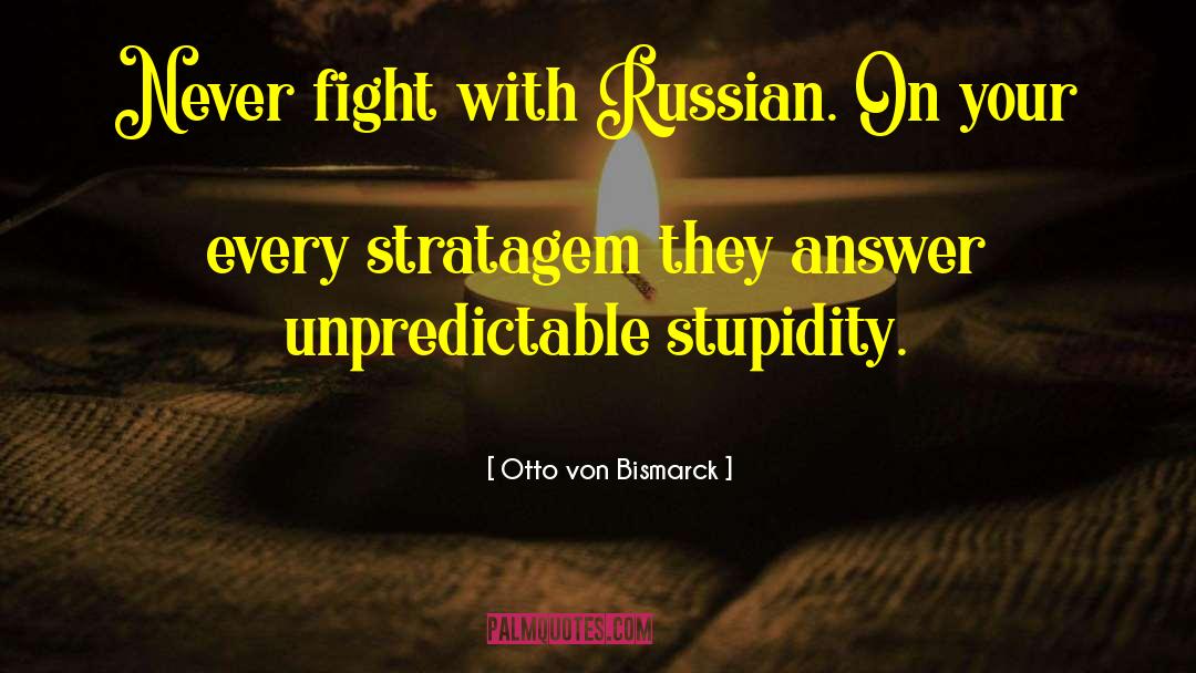 Otto Von Bismarck quotes by Otto Von Bismarck