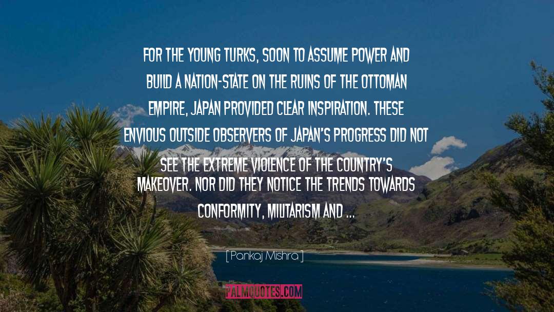 Ottoman Empire quotes by Pankaj Mishra