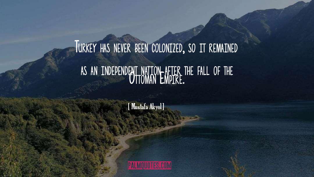 Ottoman Empire quotes by Mustafa Akyol