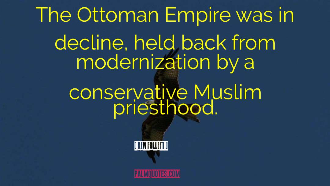 Ottoman Empire quotes by Ken Follett