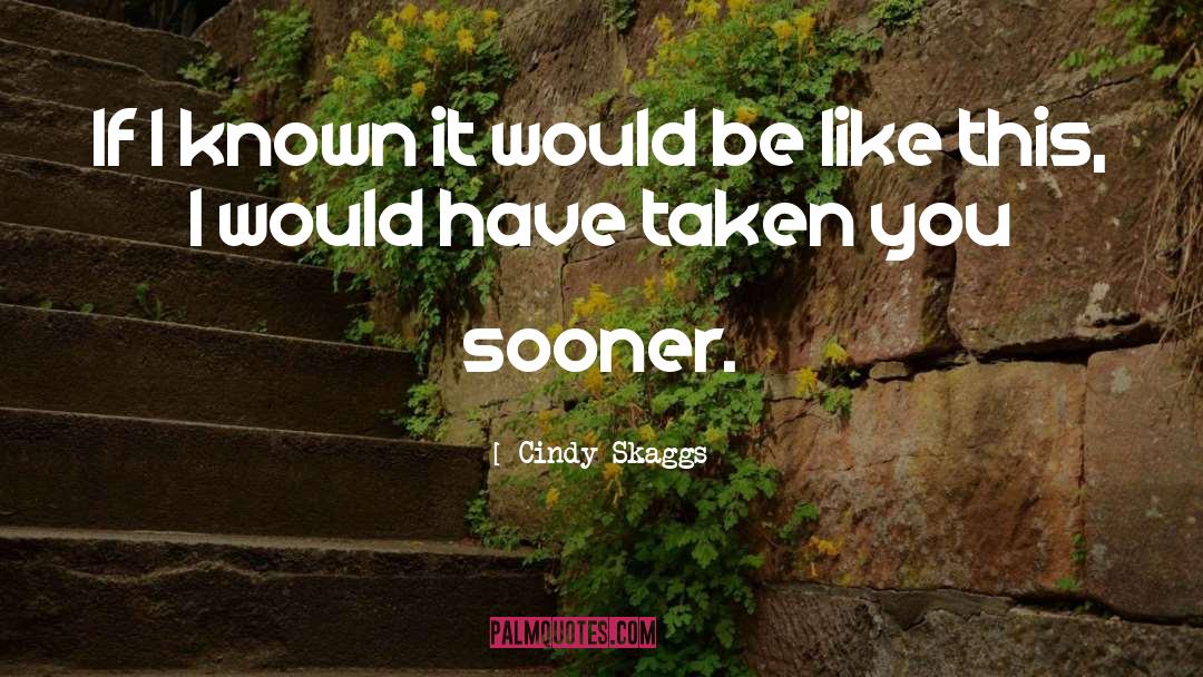 Ou Sooner quotes by Cindy Skaggs