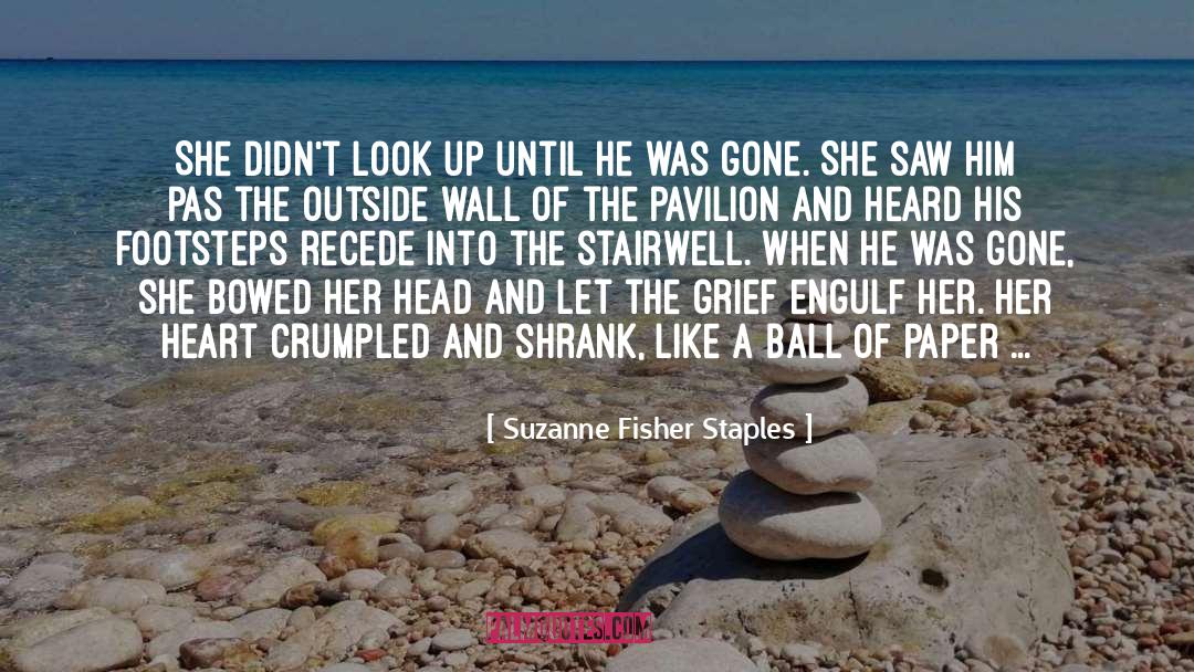 Oublies Pas quotes by Suzanne Fisher Staples