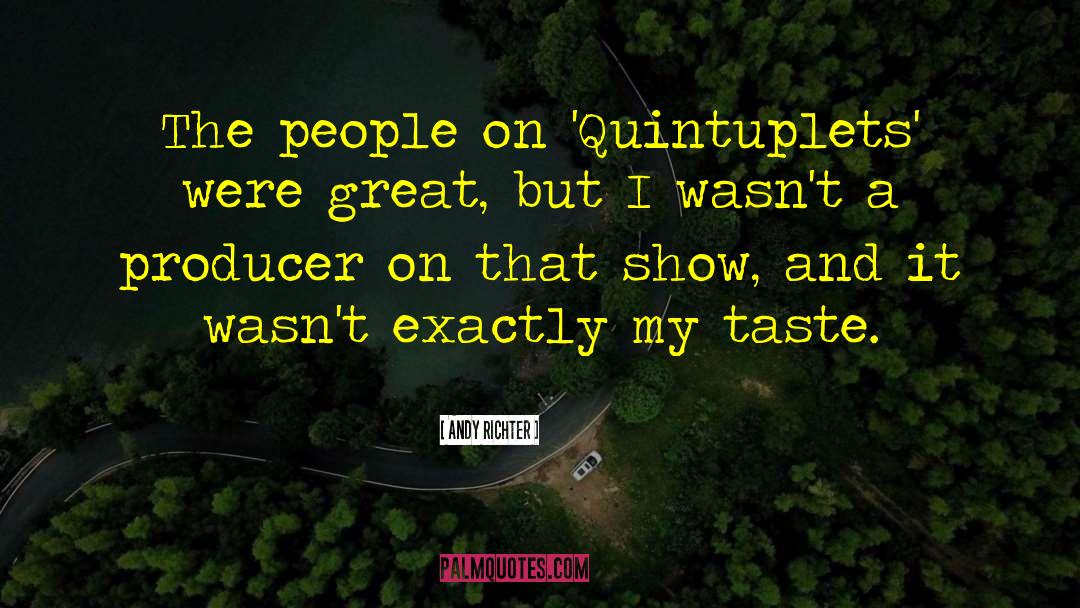 Ouellet Quintuplets quotes by Andy Richter