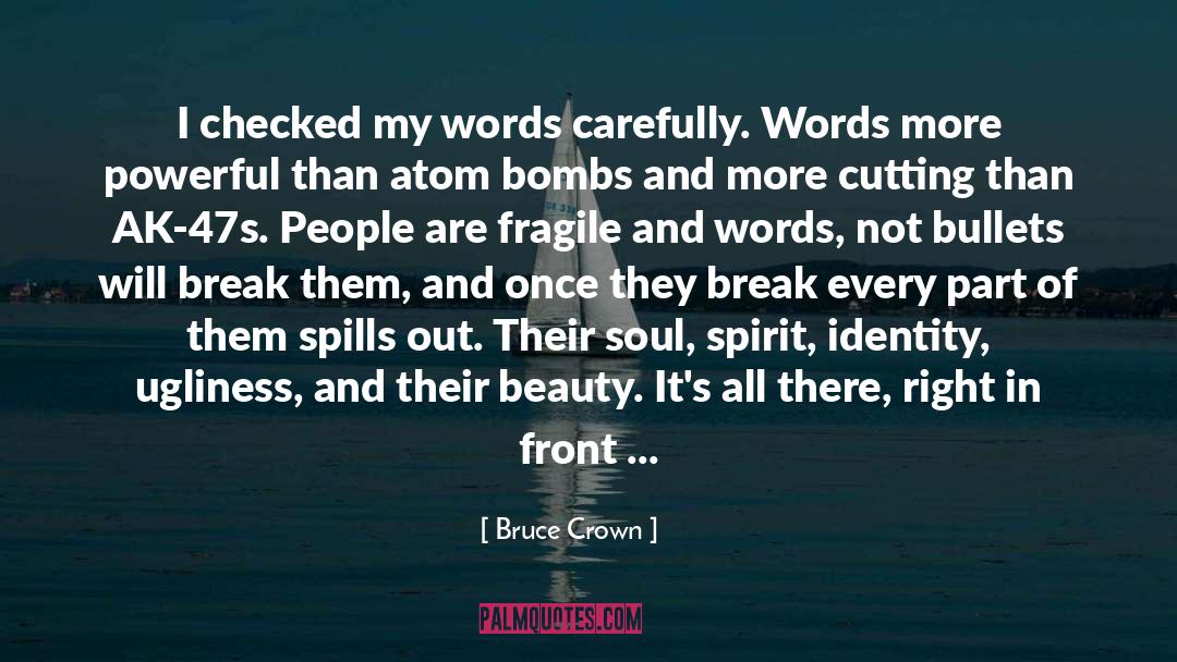 Ought To See quotes by Bruce Crown