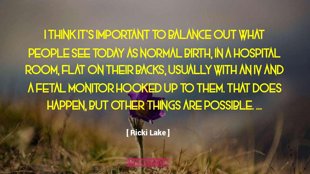 Ought To See quotes by Ricki Lake