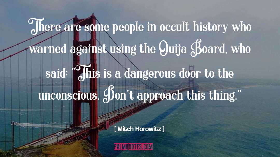 Ouija Board quotes by Mitch Horowitz