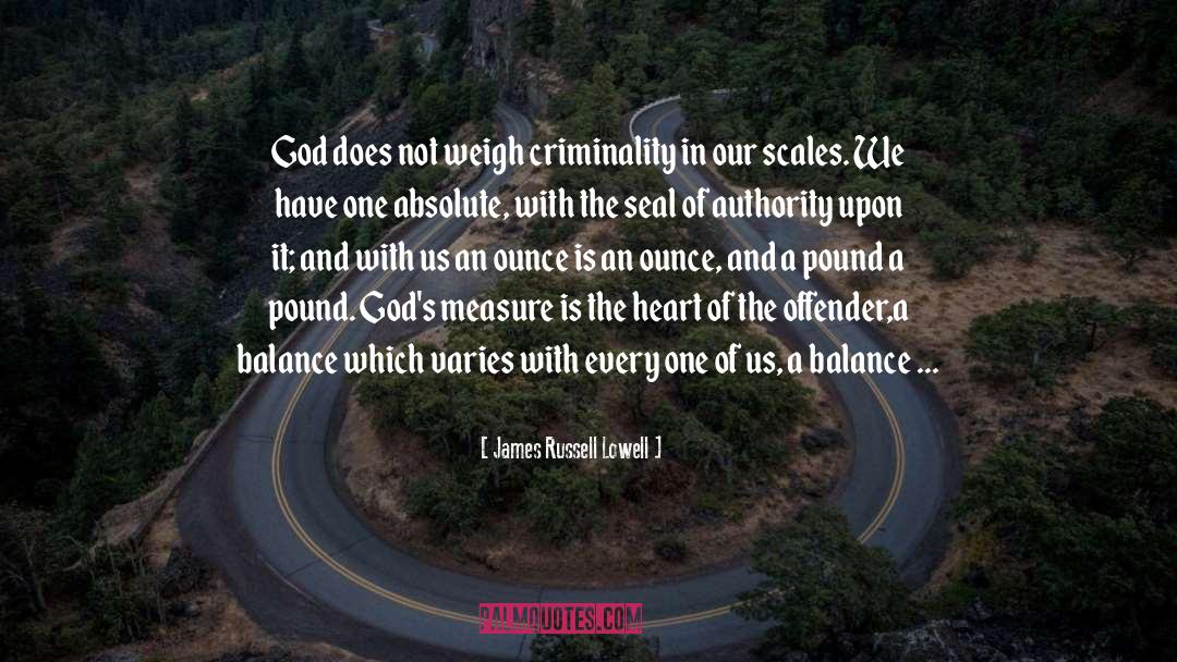 Ounce quotes by James Russell Lowell