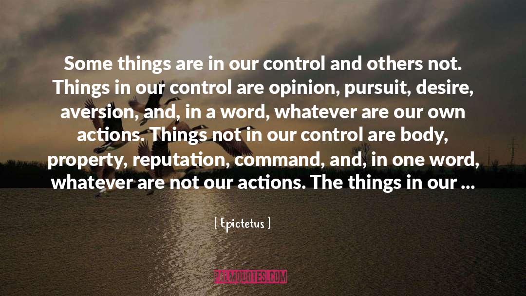 Our Actions quotes by Epictetus