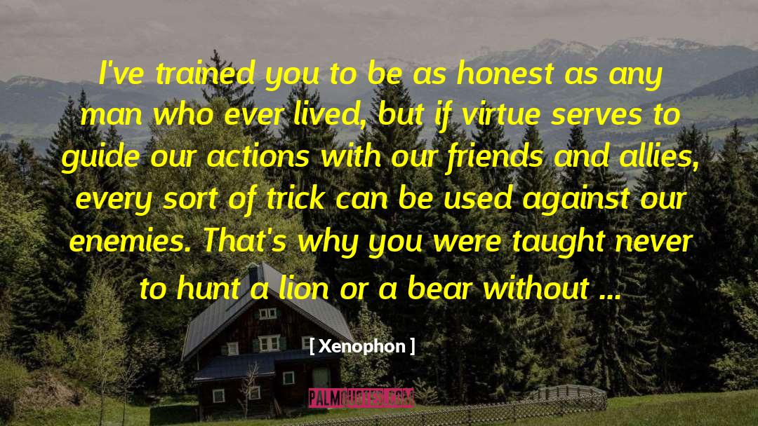 Our Actions quotes by Xenophon