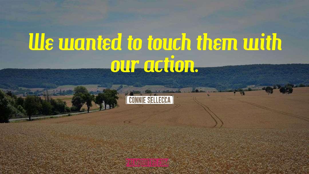 Our Actions quotes by Connie Sellecca