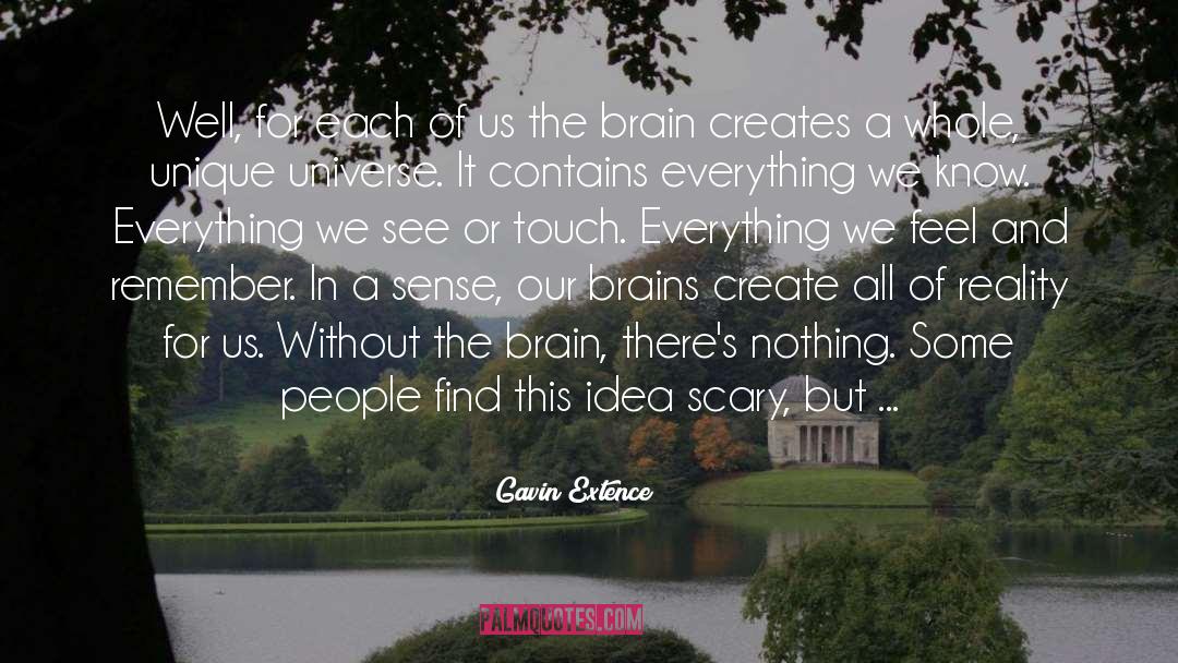 Our Brain Tells quotes by Gavin Extence
