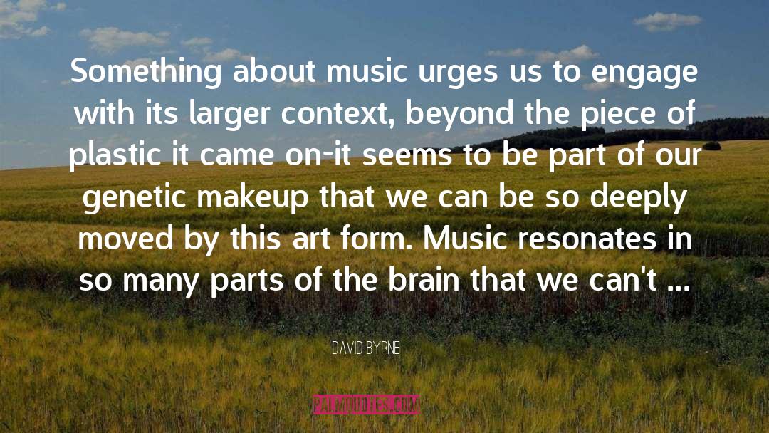 Our Brain Tells quotes by David Byrne