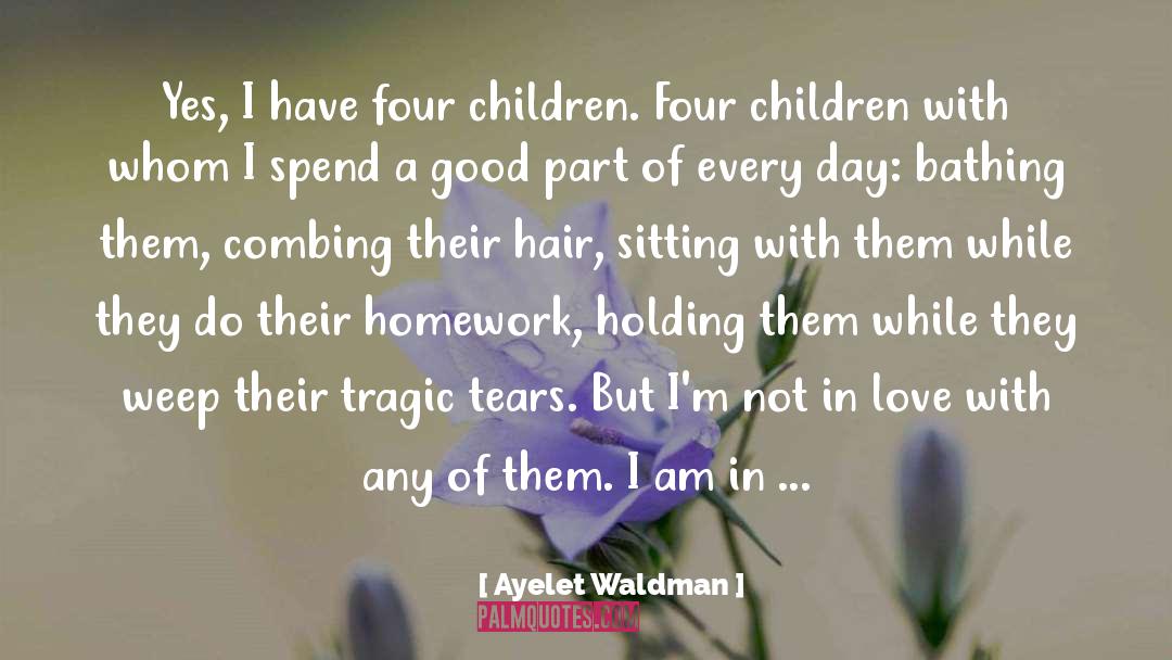 Our Children quotes by Ayelet Waldman