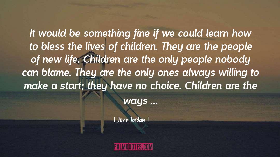 Our Children quotes by June Jordan