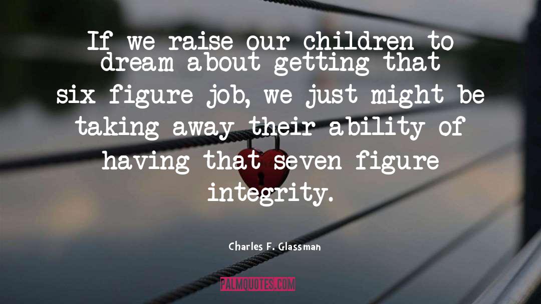 Our Children quotes by Charles F. Glassman