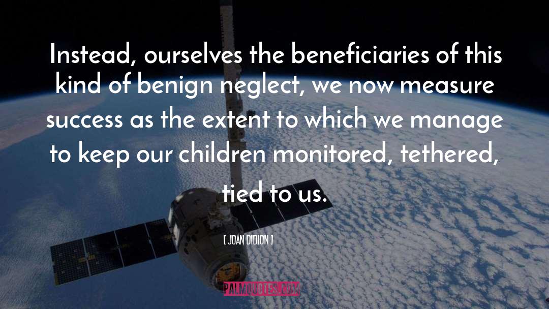 Our Children quotes by Joan Didion