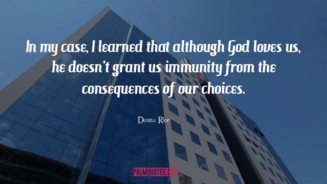 Our Choices quotes by Donna Rice