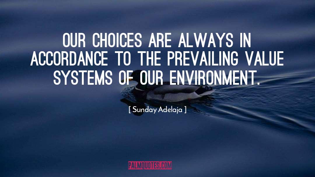 Our Choices quotes by Sunday Adelaja