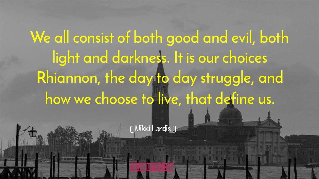 Our Choices quotes by Nikki Landis